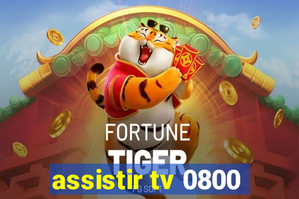 assistir tv 0800